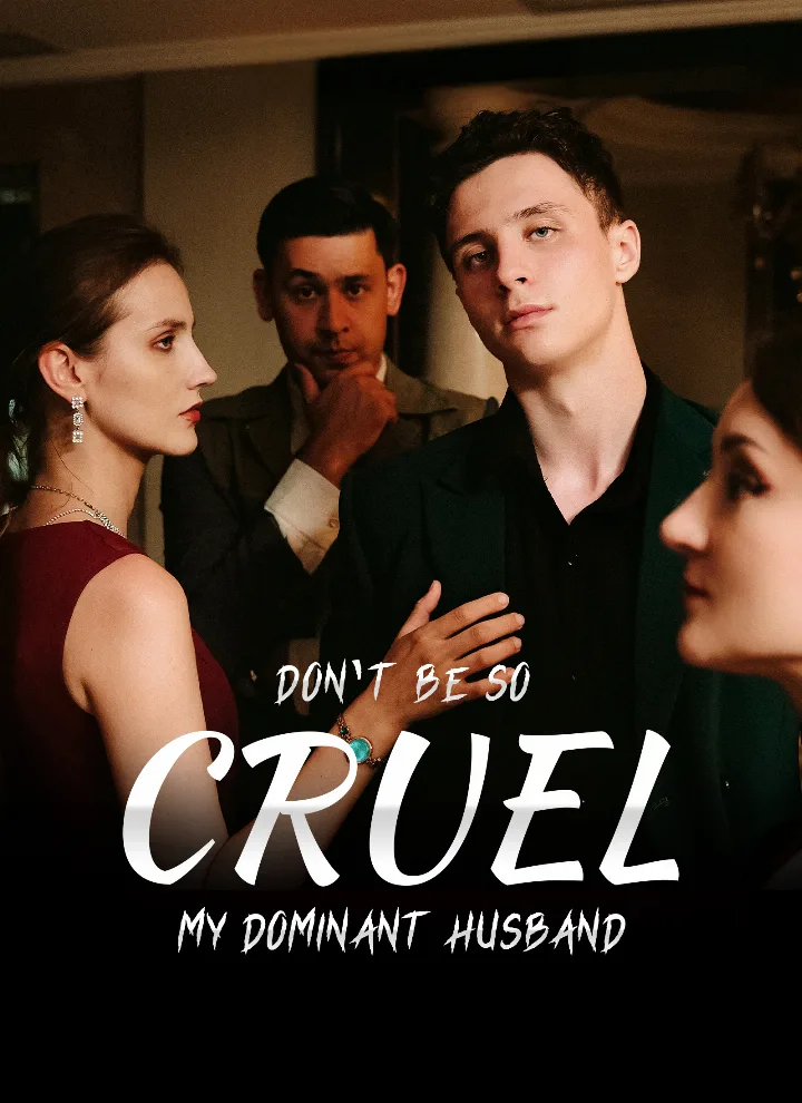 Don't Be So Cruel, My Dominant Husband