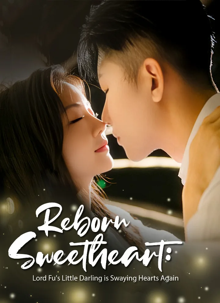 [Dubbed] Reborn Sweetheart: Lord Fu's Little Darling is Swaying Hearts Again