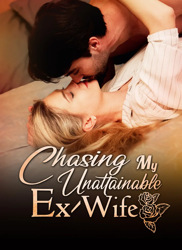 Chasing My Unattainable Ex-Wife