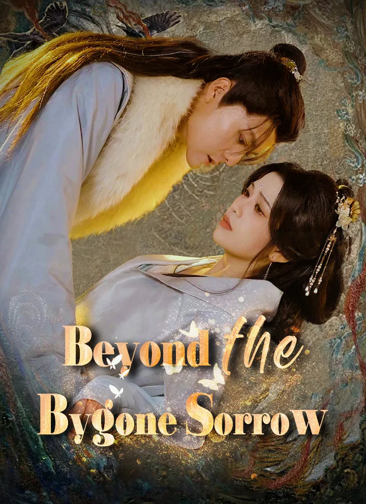 Beyond the Bygone Sorrow