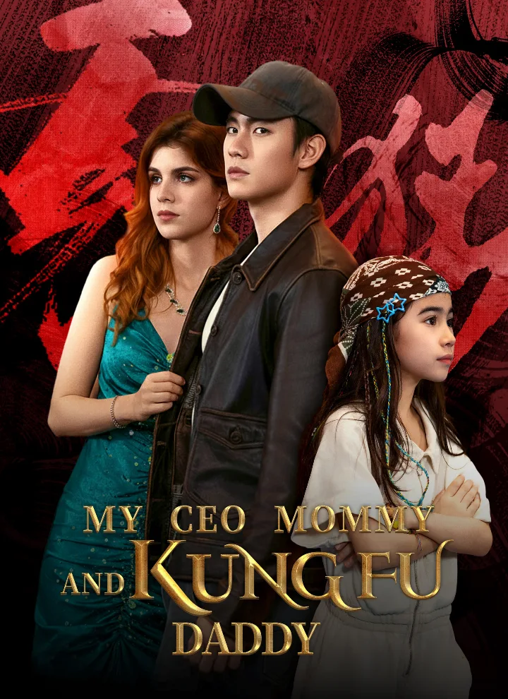 MY CEO MOMMY AND KUNG FU DADDY