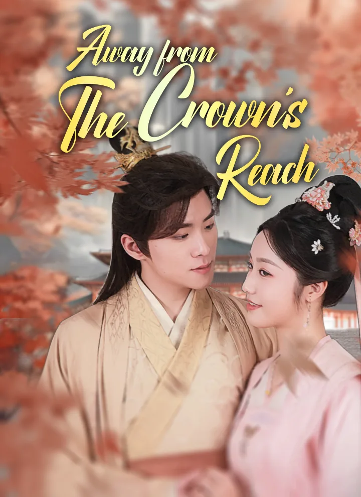 [Dubbed]Away from the Crown's Reach