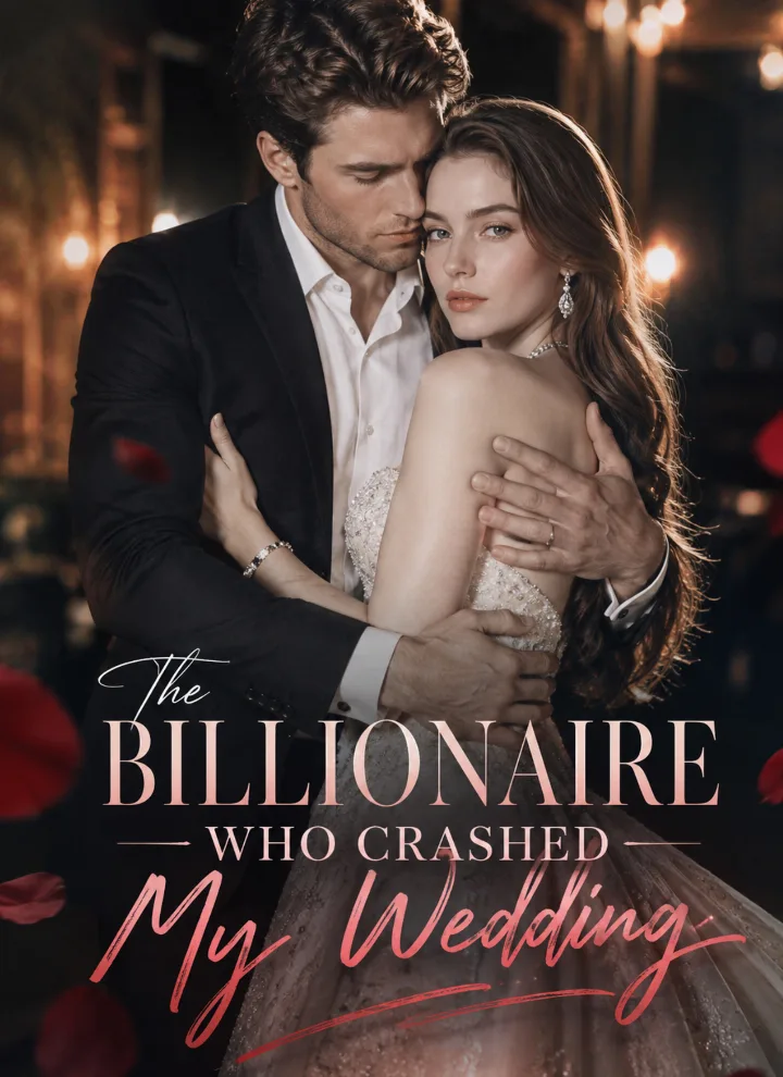 The Billionaire Who Crashed My Wedding