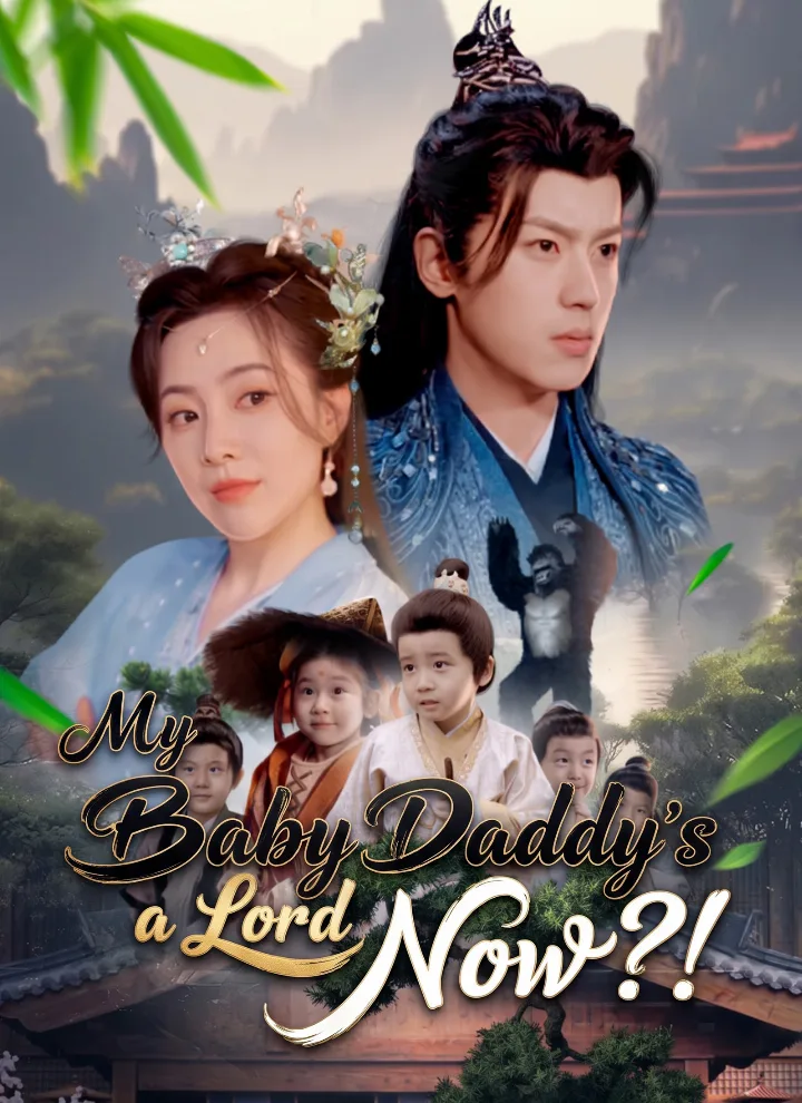 [Dubbed]My Baby Daddy's a Lord Now?!